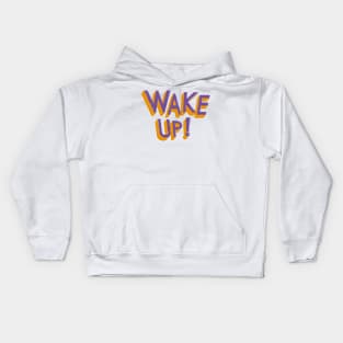 Wake Me Up in Aesthetic Kids Hoodie